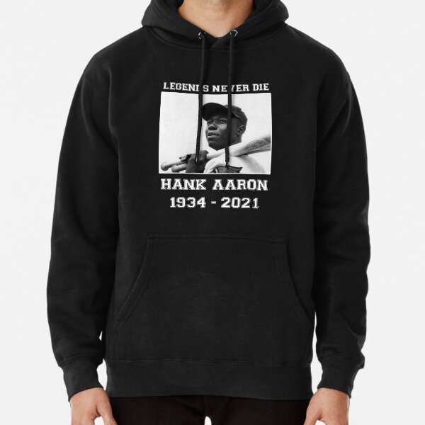 Hank Aaron Atlanta Braves MLB Legend Never Die 1934-2021 shirt, hoodie,  sweater, long sleeve and tank top