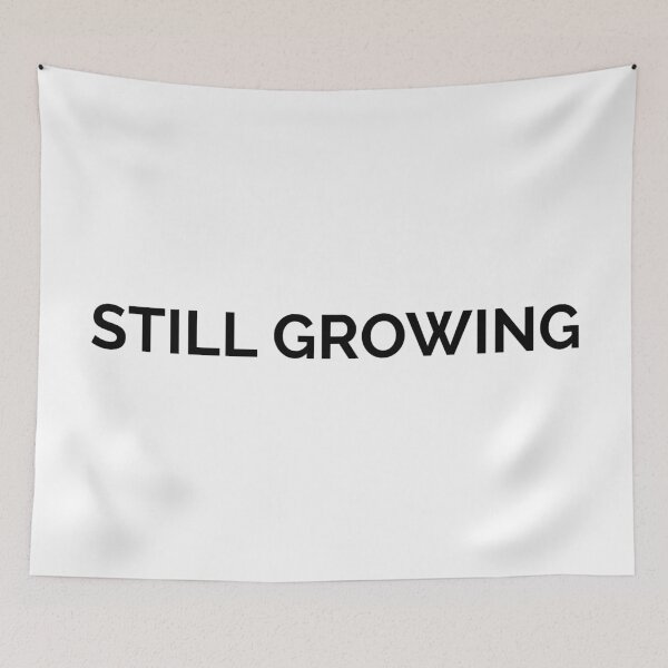Item preview, Still Growing designed and sold by TheArtism.