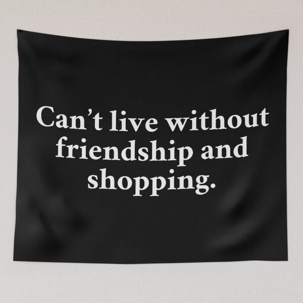 Item preview, Can't Live Without Friendship And Shopping designed and sold by MSA-42.