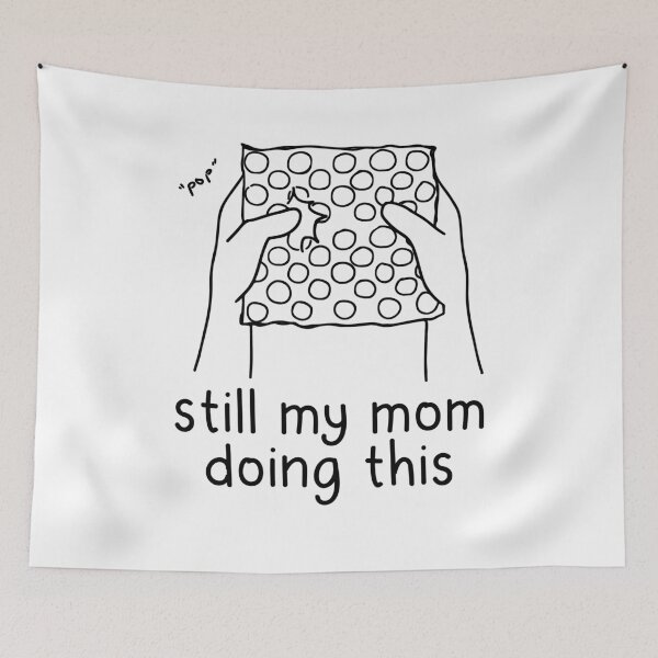 Item preview, Bubbles Still My Mom Doing This Pop It - Funny Best Gift Idea Mothers Daughter Son Gift designed and sold by NDTStore.