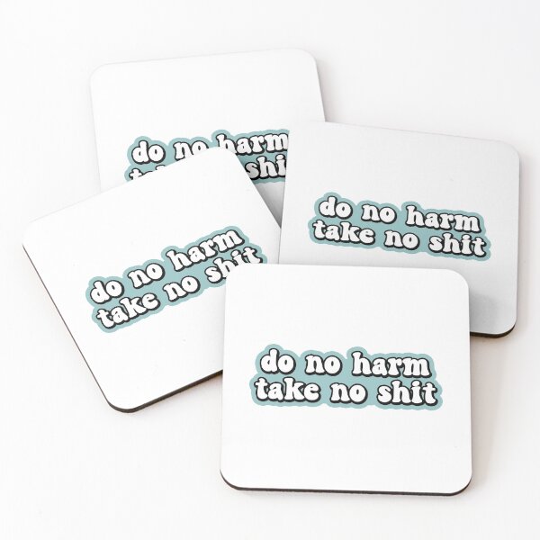 Item preview, Do No Harm Take No Shit designed and sold by allysmar.