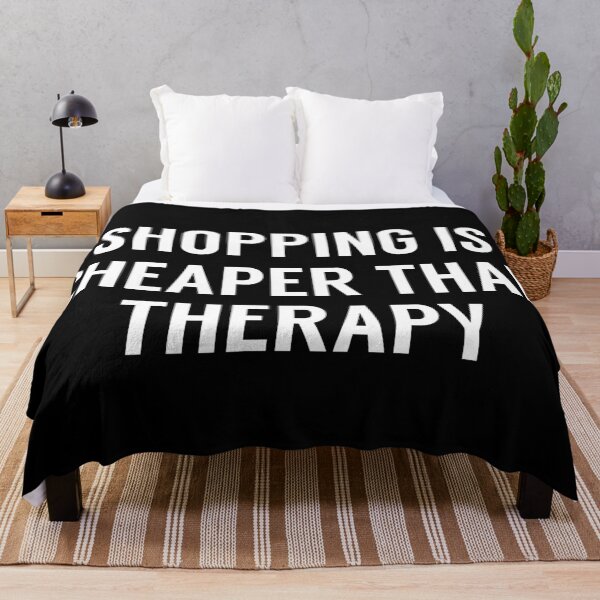 Item preview, Shopping Is Cheaper Than Therapy designed and sold by MSA-42.