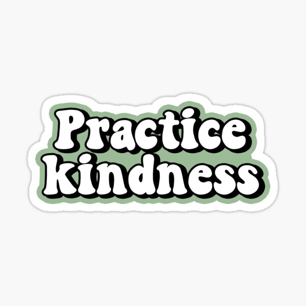Practice Kindness Sticker