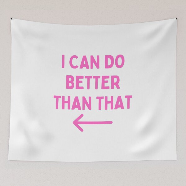 Item preview, I Can Do Better Than That - Funny - Competitive - Pink Text designed and sold by DrawingBoard.