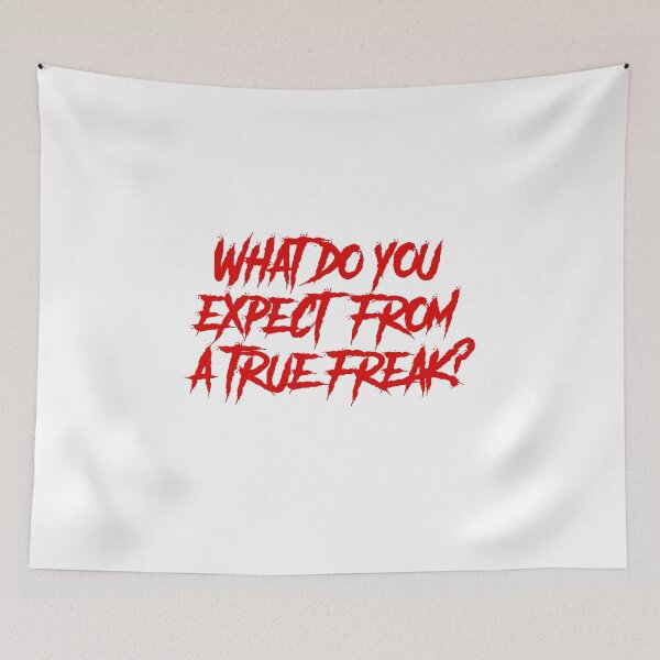 Item preview, What do you expect from a true freak? designed and sold by TheDevilStore.