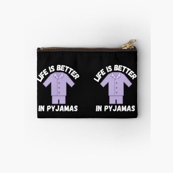 Item preview, Life is better in pyjamas  designed and sold by Kpnuts1.