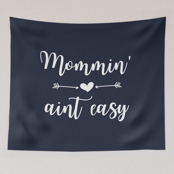 Item preview, Mommin' Aint Easy designed and sold by Jamiecsmith1986.