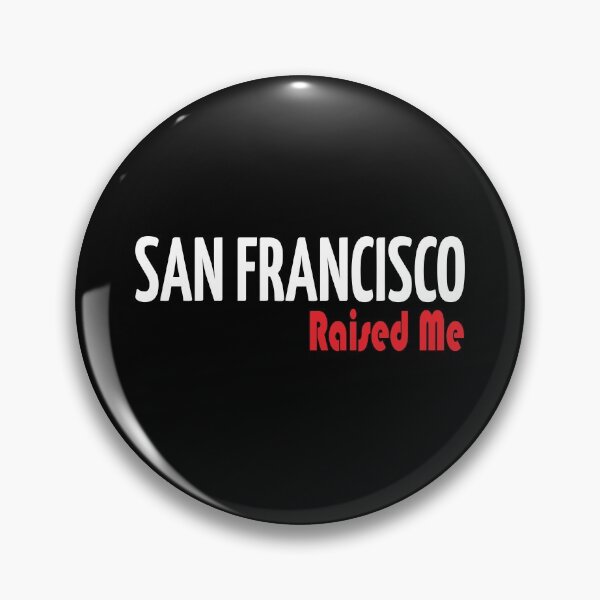 Item preview, San Francisco Raised Me designed and sold by ProjectX23.
