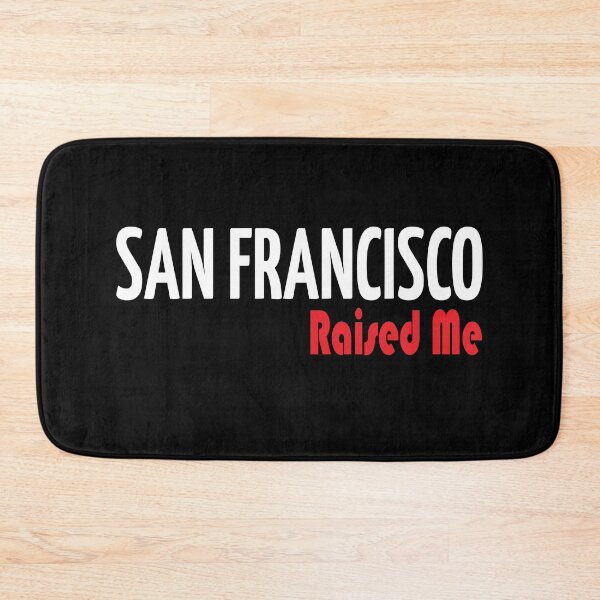 Item preview, San Francisco Raised Me designed and sold by ProjectX23.