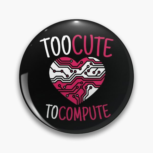 Item preview, Too Cute To Compute Computer Scientist Hacker It designed and sold by MooonTees.