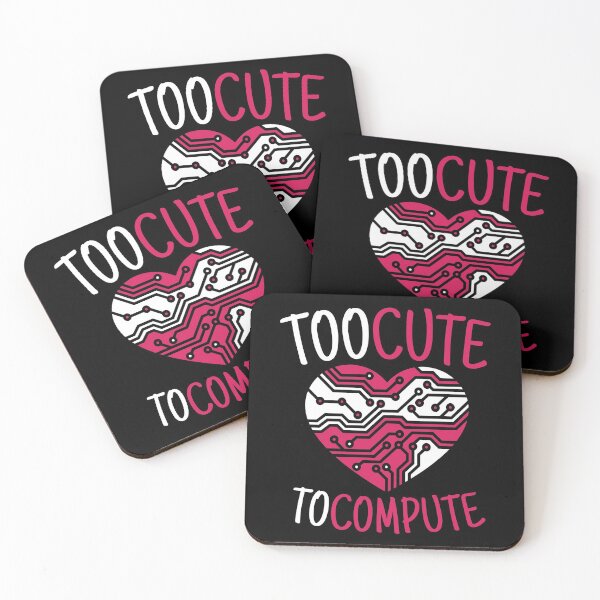 Item preview, Too Cute To Compute Computer Scientist Hacker It designed and sold by MooonTees.