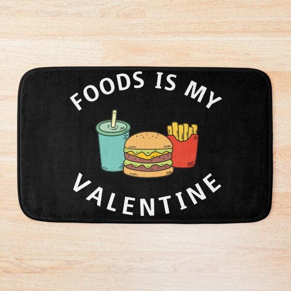 Item preview, FOODS IS MY VALENTINE designed and sold by Alessandro Portavoce.