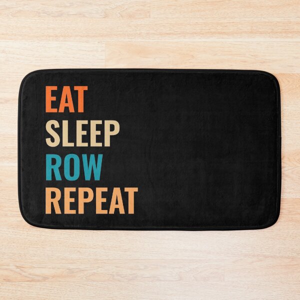 Item preview, Eat Sleep Row designed and sold by TINASTORESHOPE.