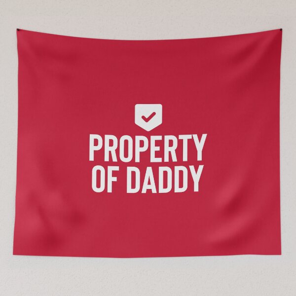 Item preview, Property Of Daddy #2 designed and sold by SalahBlt.