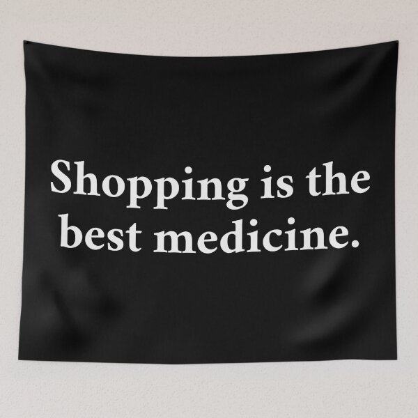 Item preview, Shopping Is The Best Medicine designed and sold by MSA-42.