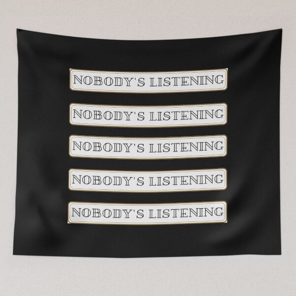 Item preview, Nobody is listening sarcastic quote t shirt [P-NIL 13]S  designed and sold by HIPNOTIZAR  CRAFTS.