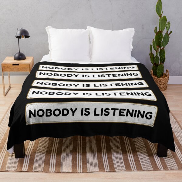 Item preview, Nobody is listening sarcastic quote t shirt [P-NIL 12]S  designed and sold by HIPNOTIZAR  CRAFTS.