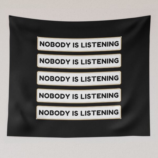 Item preview, Nobody is listening sarcastic quote t shirt [P-NIL 12]S  designed and sold by HIPNOTIZAR  CRAFTS.