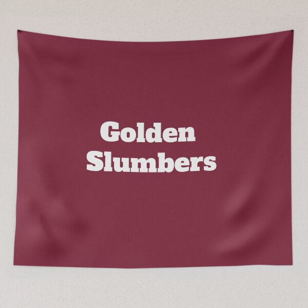 Item preview, Golden Slumbers designed and sold by QuotesDogma.