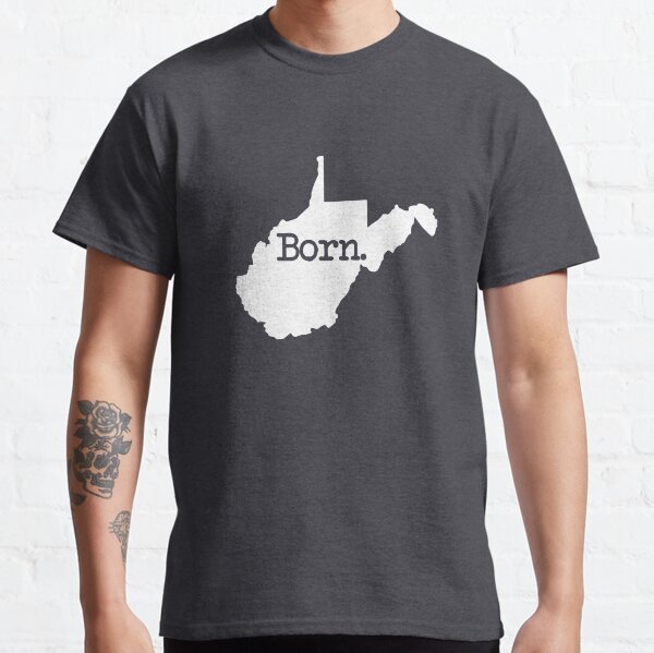 West Virginia Born WV Classic T-Shirt