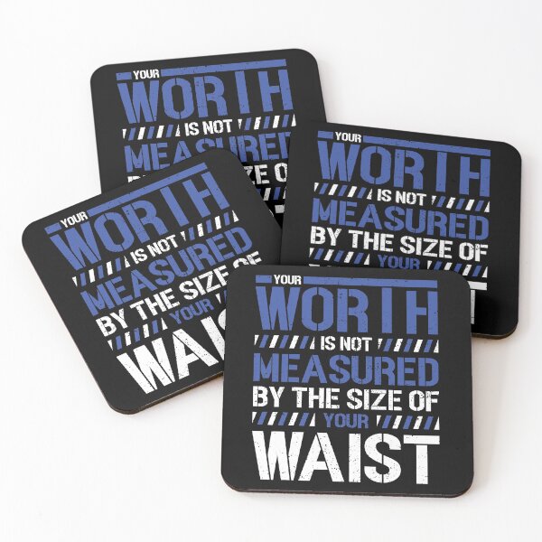 Item preview, Your Worth Is Not Measured By The Size Of Your Waist Gift designed and sold by TTFMerch.
