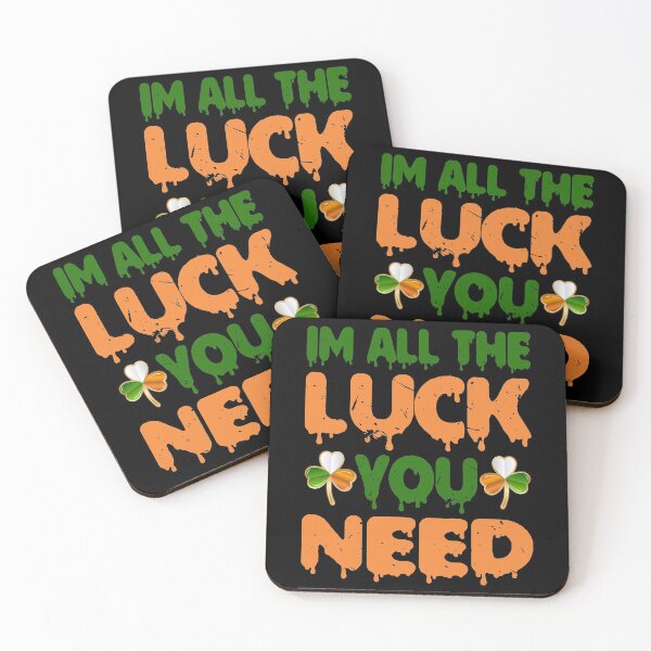 Item preview, im all the luck you need designed and sold by PUNCH ME IN SHOP.