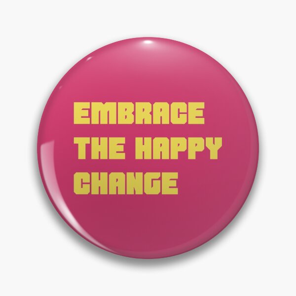 Item preview, Embrace the happy change designed and sold by yayor.
