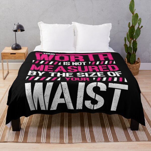 Item preview, Your Worth Is Not Measured By The Size Of Your Waist Gift designed and sold by TTFMerch.