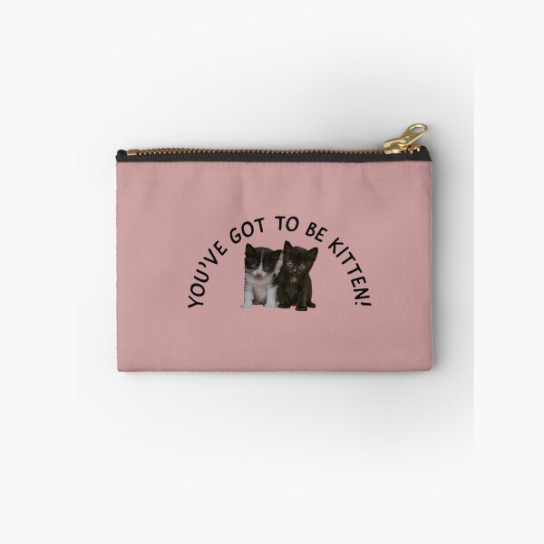 Item preview, You've got to be kitten, cute kittens pun. designed and sold by Theleochick.