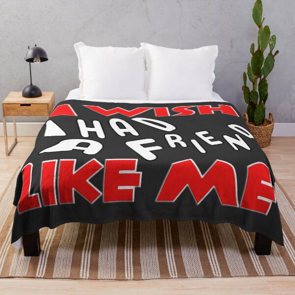 Item preview, I WISH I HAD A FRIEND LIKE ME designed and sold by Ralek.