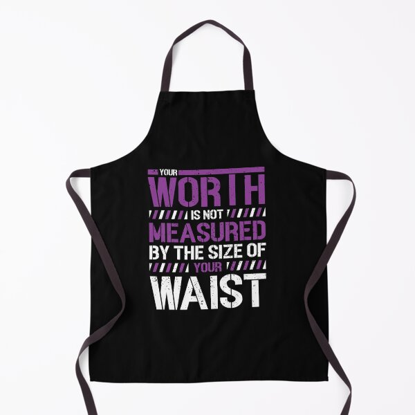 Item preview, Your Worth Is Not Measured By The Size Of Your Waist Gift designed and sold by TTFMerch.