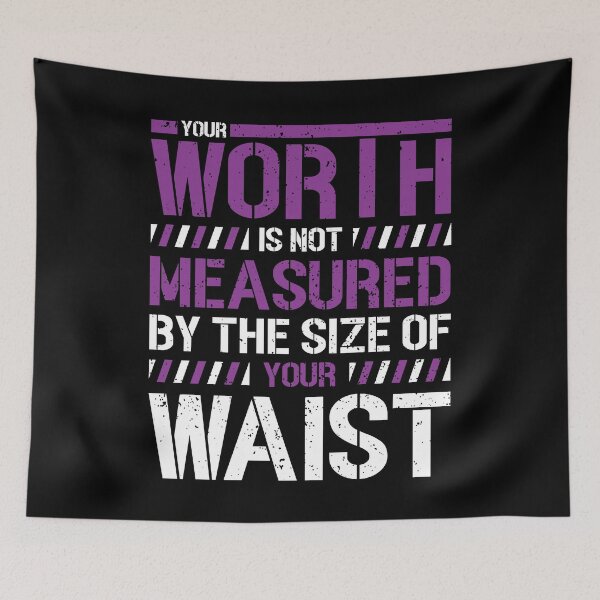Item preview, Your Worth Is Not Measured By The Size Of Your Waist Gift designed and sold by TTFMerch.