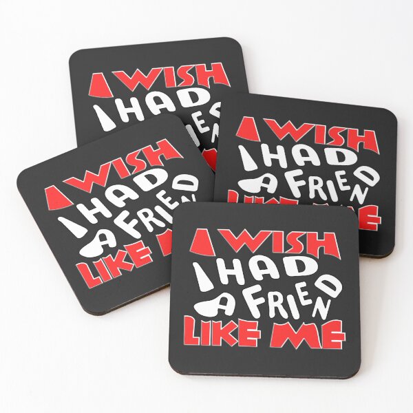 Item preview,    I WISH I HAD A FRIEND LIKE ME designed and sold by Ralek.