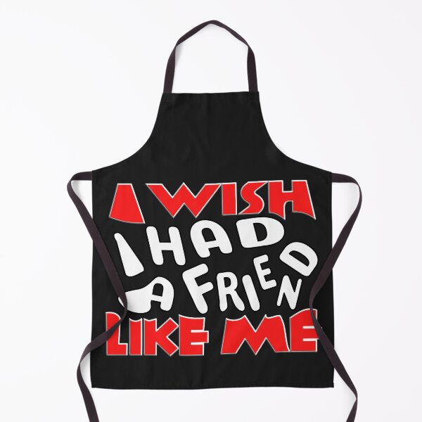 Item preview,    I WISH I HAD A FRIEND LIKE ME designed and sold by Ralek.
