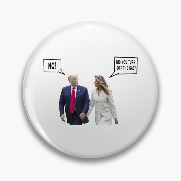 Item preview, Trump & Melania - Did you turn off the gas? designed and sold by jwebmarket.