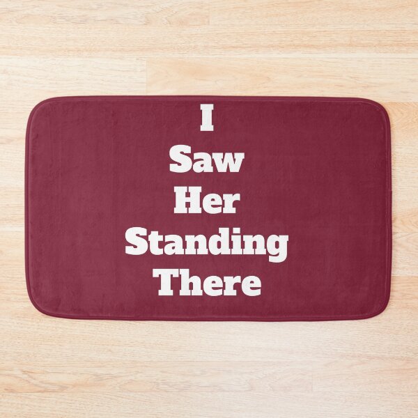 Item preview, I Saw Her Standing There designed and sold by QuotesDogma.