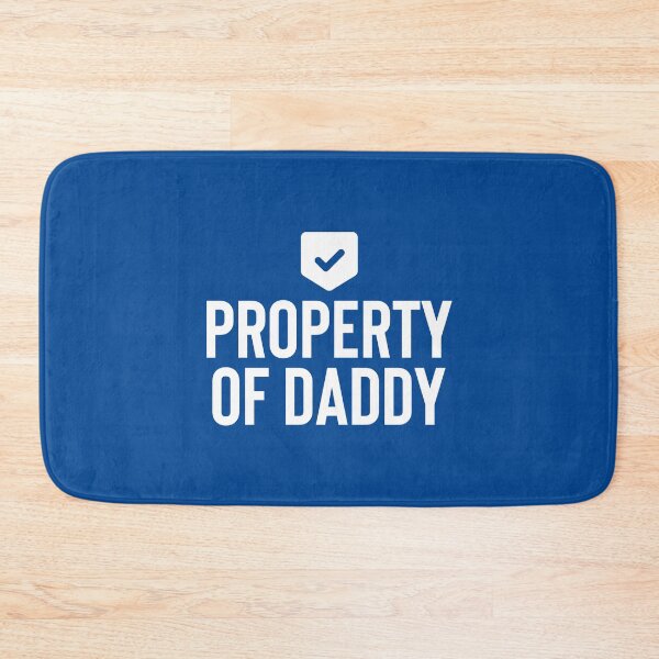 Item preview, Property Of Daddy #5 designed and sold by SalahBlt.