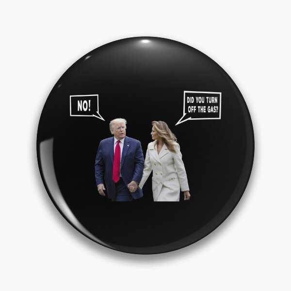 Item preview, Trump & Melania - Did you turn off the gas? designed and sold by jwebmarket.