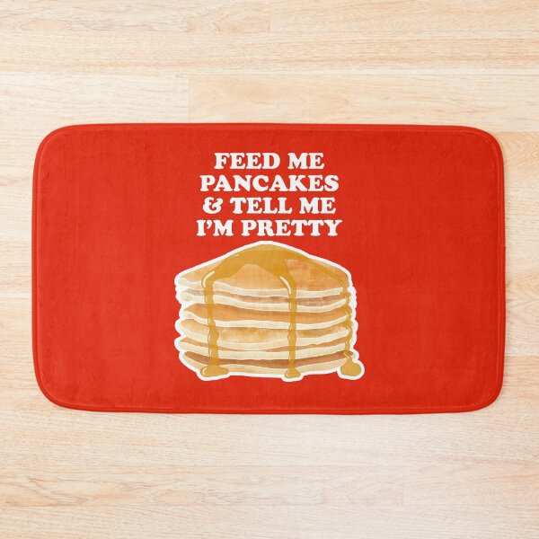 Item preview, Feed me Pancakes and tell me I'm pretty designed and sold by lemontee.