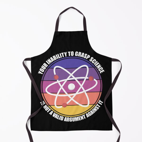 Item preview, Your Inability To Grasp Science Is Not A Valid Argument Against It designed and sold by Giacob.