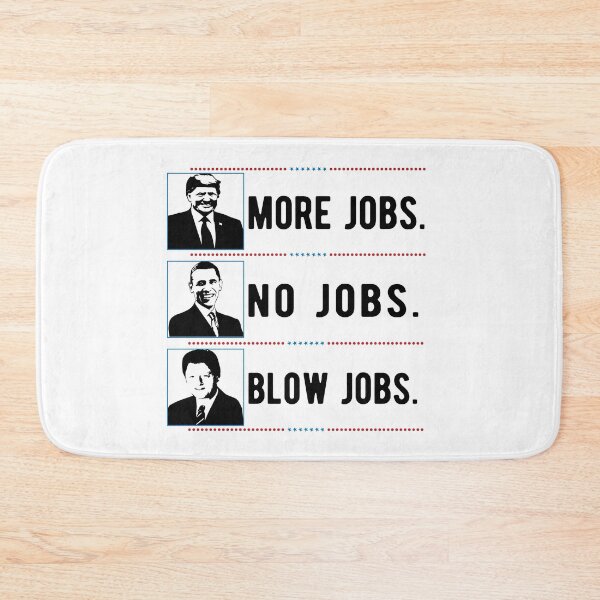 Item preview, More Jobs No Jobs Blow Jobs Election Gift designed and sold by TTFMerch.