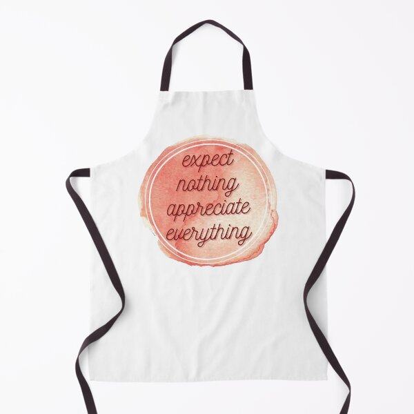 Item preview, Expect nothing appreciate everything designed and sold by wilder-mind.