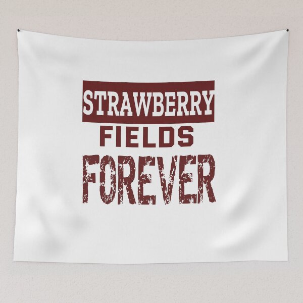 Item preview, Strawberry Fields Forever designed and sold by QuotesDogma.