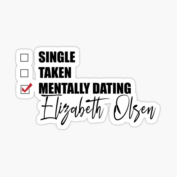 Mentally Dating Elizabeth-Olsen Sticker