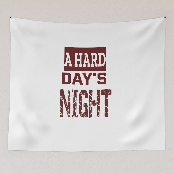 Item preview, A Hard Days Night designed and sold by QuotesDogma.