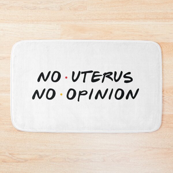 Item preview, No Uterus No Opinion designed and sold by Screen Therapy.