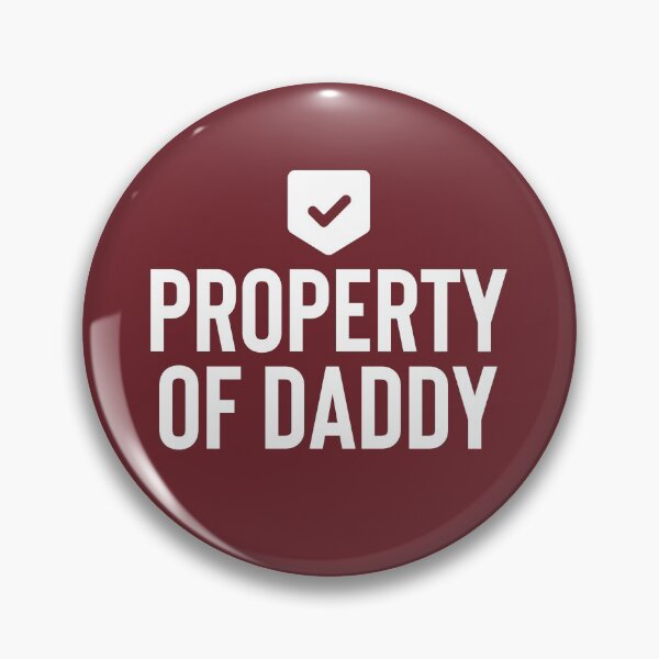 Item preview, Property Of Daddy #7 designed and sold by SalahBlt.