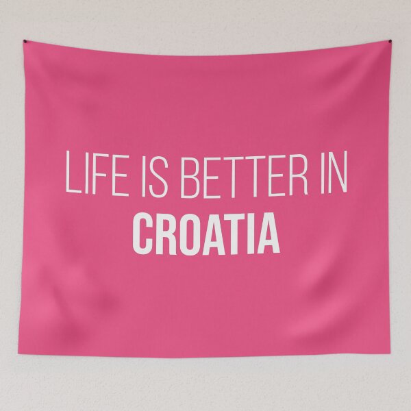 Item preview, Life is better in Croatia for Women designed and sold by XCIV.