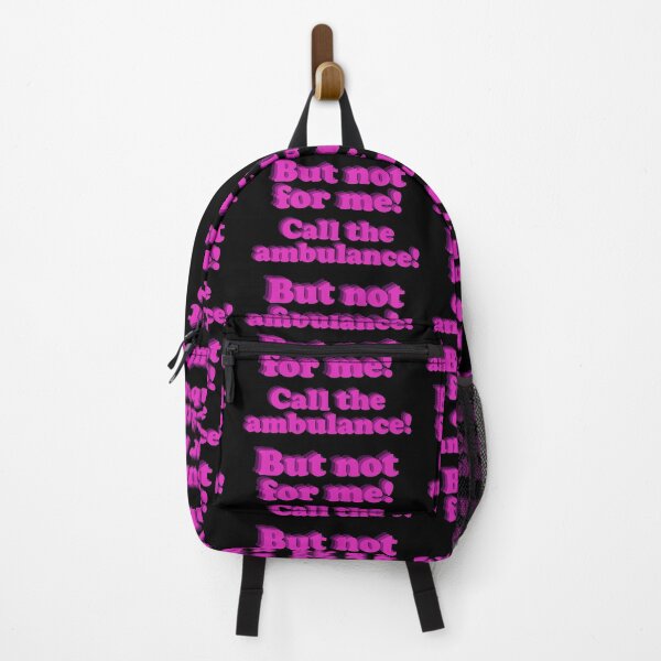 Item preview, Call the ambulance, but not for me ! designed and sold by ItsMemeMachine.