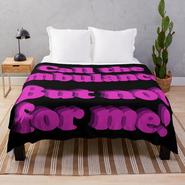 Item preview, Call the ambulance, but not for me ! designed and sold by ItsMemeMachine.
